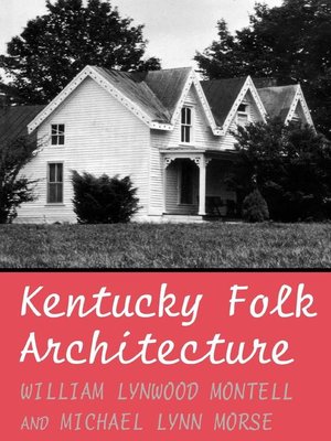 cover image of Kentucky Folk Architecture